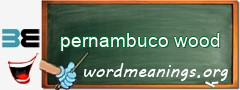 WordMeaning blackboard for pernambuco wood